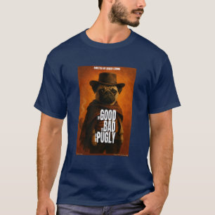 The Good the Bad & the Pugly Movie Parody T-Shirt