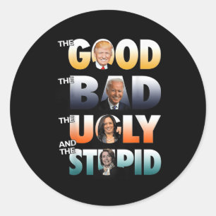 The Good Trump The Bad Biden The Good The Bad The Classic Round Sticker