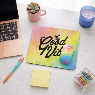 The Good Vibe Mouse Pad