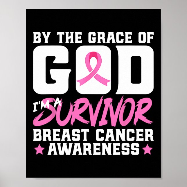 The Grace God I'm A Survivor Breast Cancer Awarene Poster (Front)