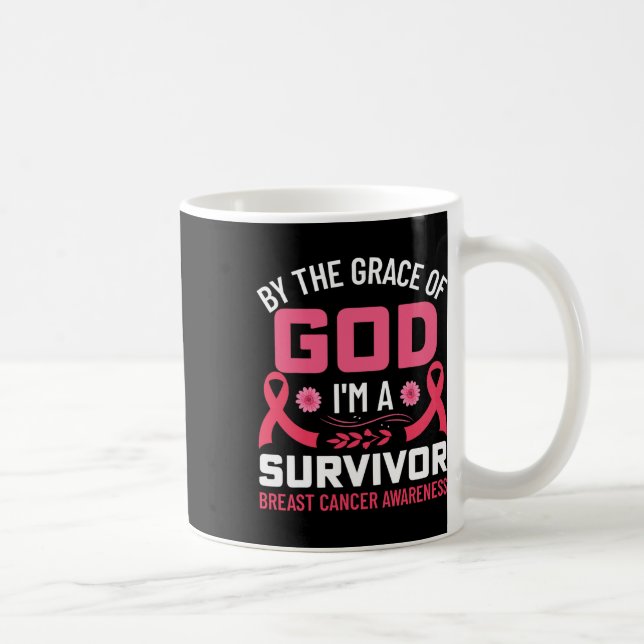 The Grace Of God I Am A Breast Cancer Survivor 1  Coffee Mug (Right)