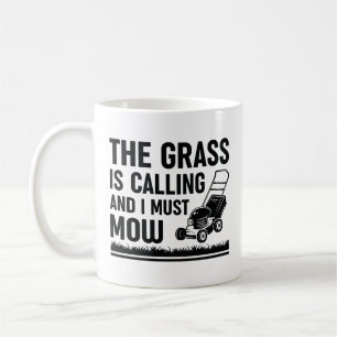 The Grass Is Calling And I Must Mow Coffee Mug