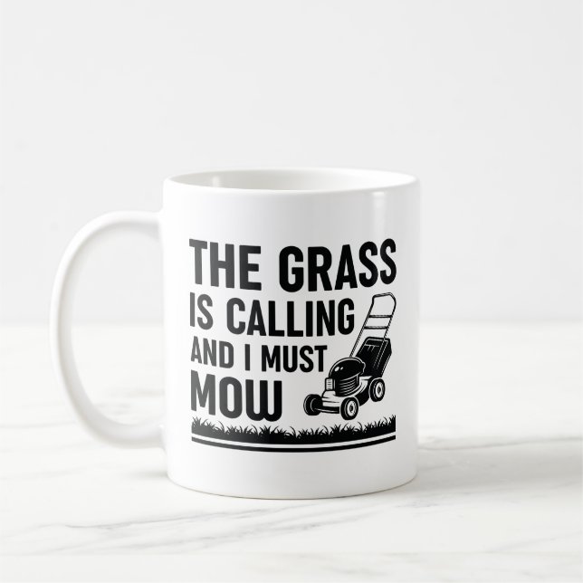 The Grass Is Calling And I Must Mow Coffee Mug (Left)