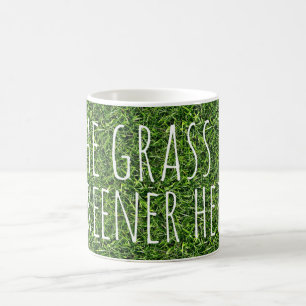 The Grass Is Greener Here Coffee Mug