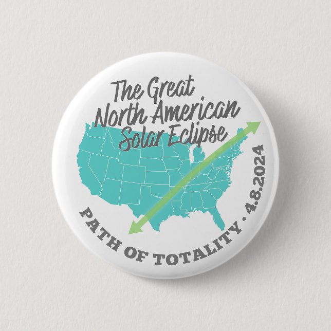 The Great American Total Solar Eclipse 2 Inch Round Button (Front)