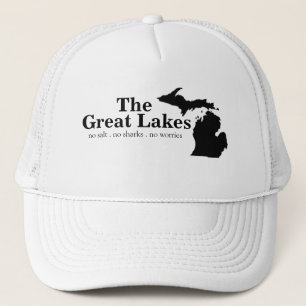 The Great Lakes - no salt no sharks no worries Trucker Hat