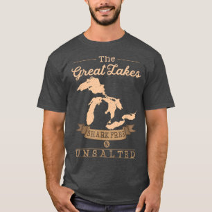 The Great Lakes Shark Free UnsaltedMichigan Gift T-Shirt