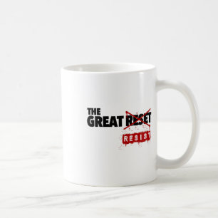 The Great Reset Resist - Resist The Great Reset Coffee Mug