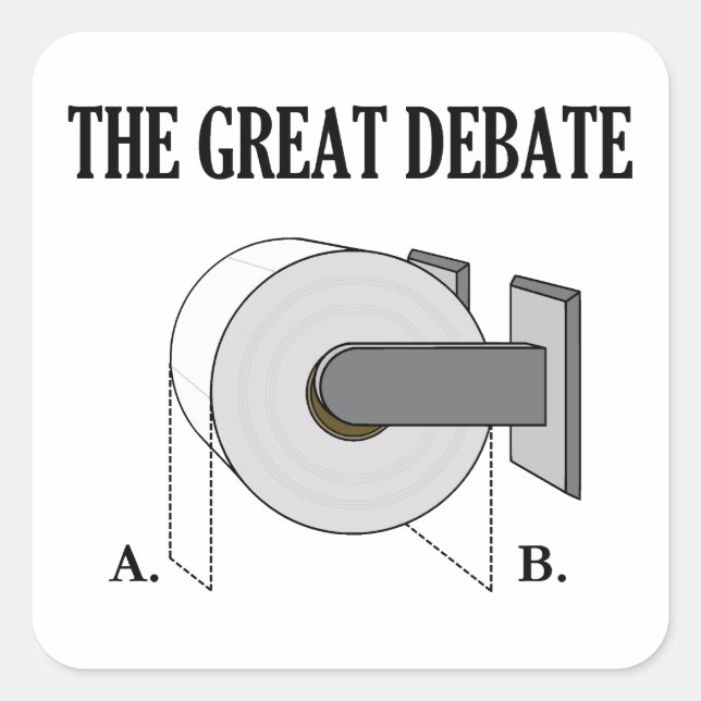 The Great Toilet Paper Bathroom Debate Square Sticker (Front)