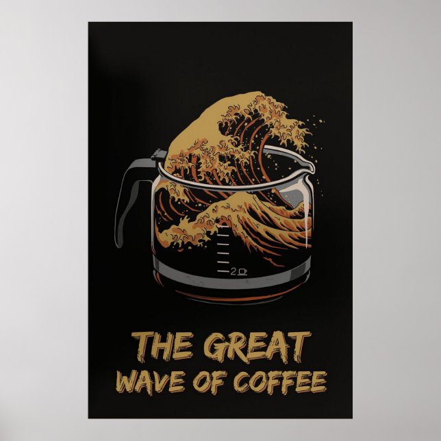 The Great Wave Of Coffee Poster (Front)