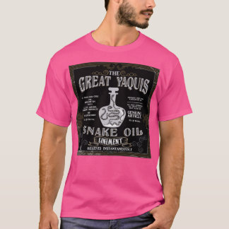 The Great Yaquis Snake Oil T-Shirt
