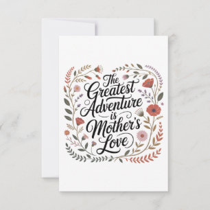 The Greatest Adventure Is Mother's Love Invitation