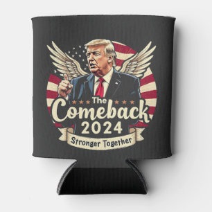 The Greatest Comeback 2024 Stronger Together Trump Can Cooler