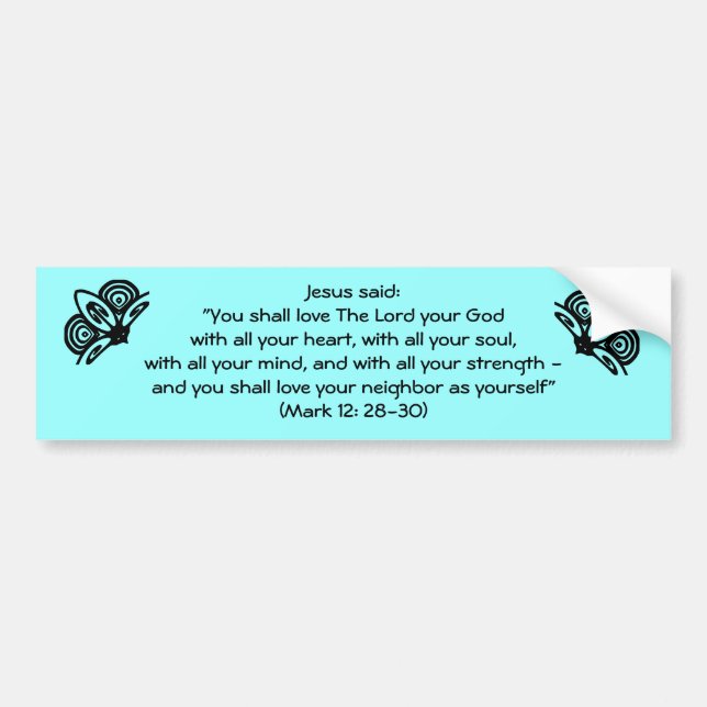 The Greatest Commandment Bumper Sticker (Front)
