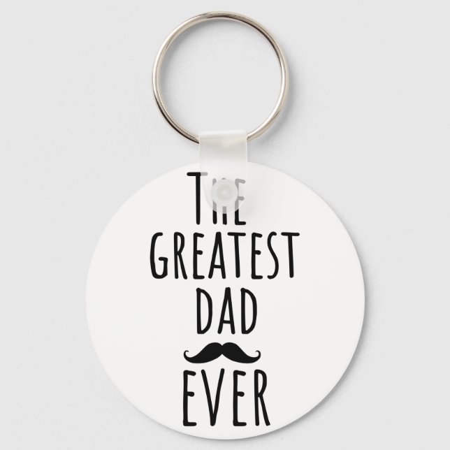 The Greatest Dad Ever With Moustache Keychain (Front)