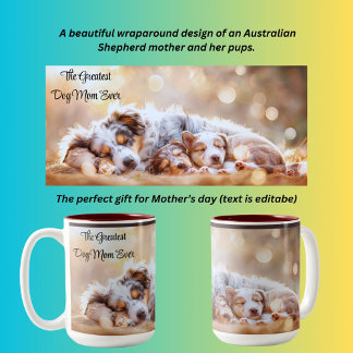 The greatest dog mom ever Australian Shepherd Two-Tone Coffee Mug
