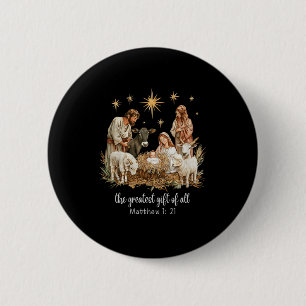 The Greatest For All Christmas Nativity Jesus Chri 2 Inch Round Button