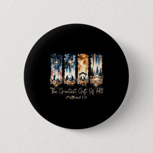 The Greatest Gift For All Christmas Nativity Jesus 2 Inch Round Button