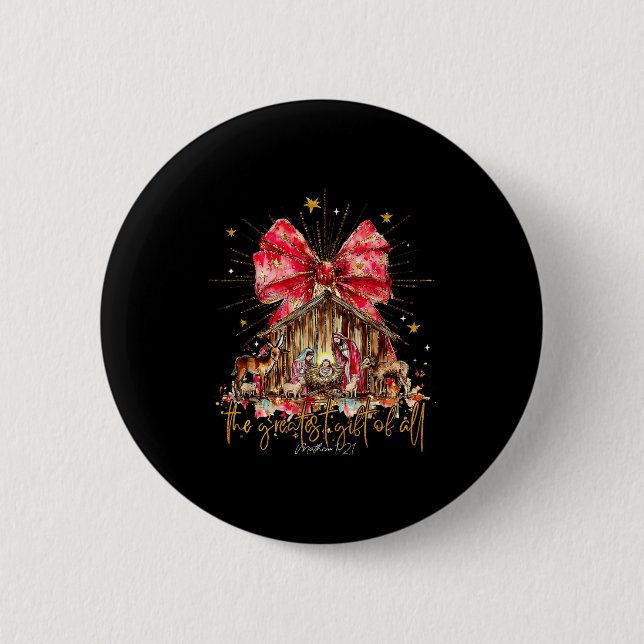 The Greatest Gift For All Christmas Nativity Jesus 2 Inch Round Button (Front)