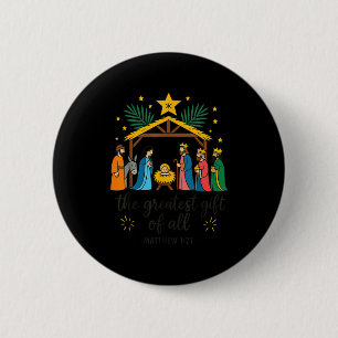 The Greatest Gift For All Christmas Nativity Jesus 2 Inch Round Button