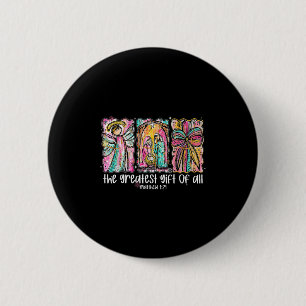 The Greatest Gift For All Christmas Nativity Jesus 2 Inch Round Button