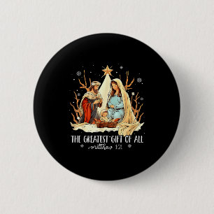 The Greatest Gift For All Christmas Nativity Jesus 2 Inch Round Button