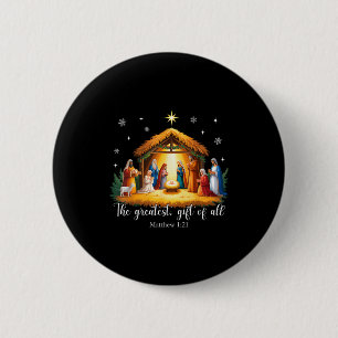 The Greatest Gift For All Christmas Nativity Jesus 2 Inch Round Button