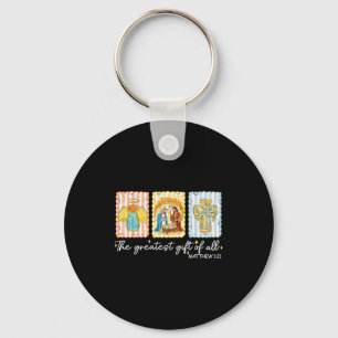 The Greatest Gift For All Christmas Nativity Jesus Keychain