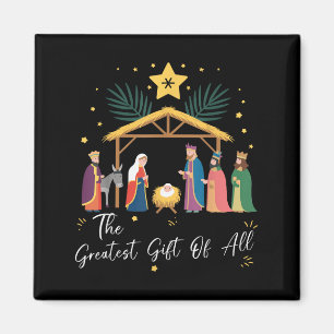 The Greatest Gift For All Christmas Nativity Jesus Magnet