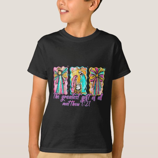 The Greatest Gift For All Christmas Nativity Jesus T-Shirt (Front)