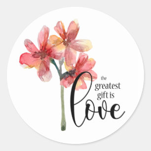 The Greatest Gift is Love Classic Round Sticker