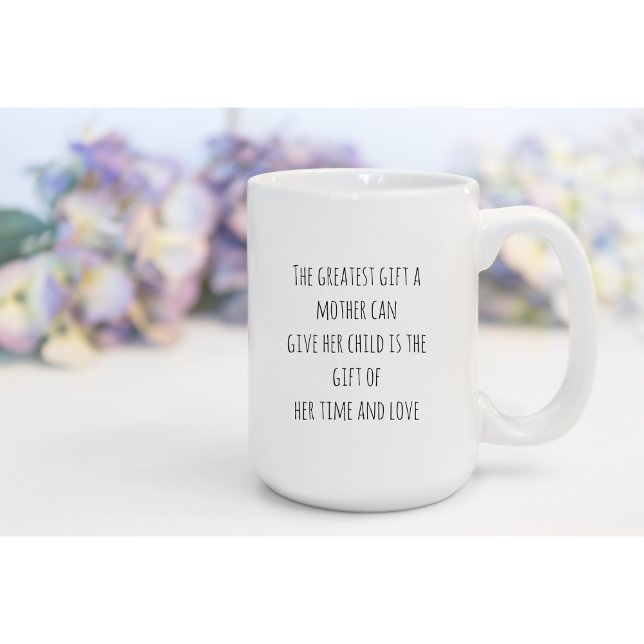 The Greatest Gift - Mothers Day Birthday, Special  Coffee Mug (Creator Uploaded)