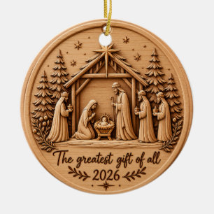 The Greatest Gift of All 2026 Nativity Wooden look Ceramic Ornament