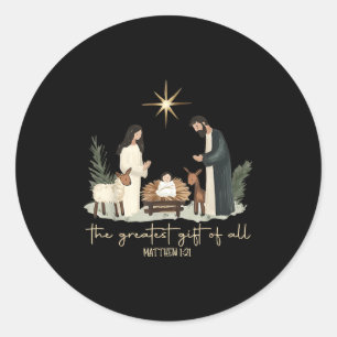 The Greatest Gift Of All Jesus Christian Holiday C Classic Round Sticker