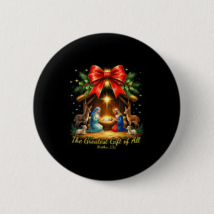 The Greatest Gift Of All Nativity Christian Christ 2 Inch Round Button