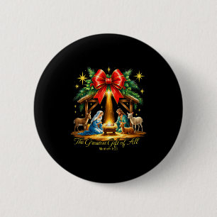 The Greatest Gift Of All Nativity Christian Christ 2 Inch Round Button