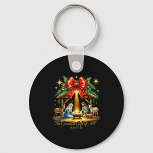 The Greatest Gift Of All Nativity Christian Christ Keychain