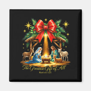 The Greatest Gift Of All Nativity Christian Christ Magnet