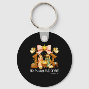 The Greatest Gift Of All Nativity Scene Christian Keychain