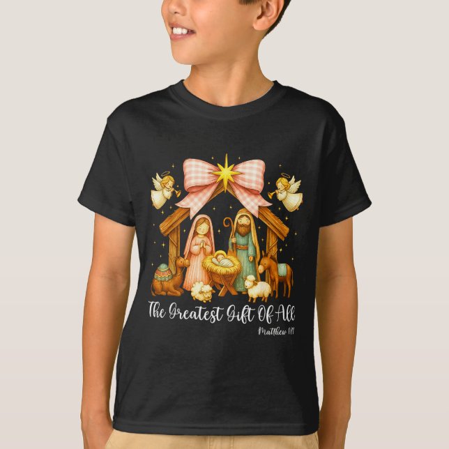 The Greatest Gift Of All Nativity Scene Christian  T-Shirt (Front)