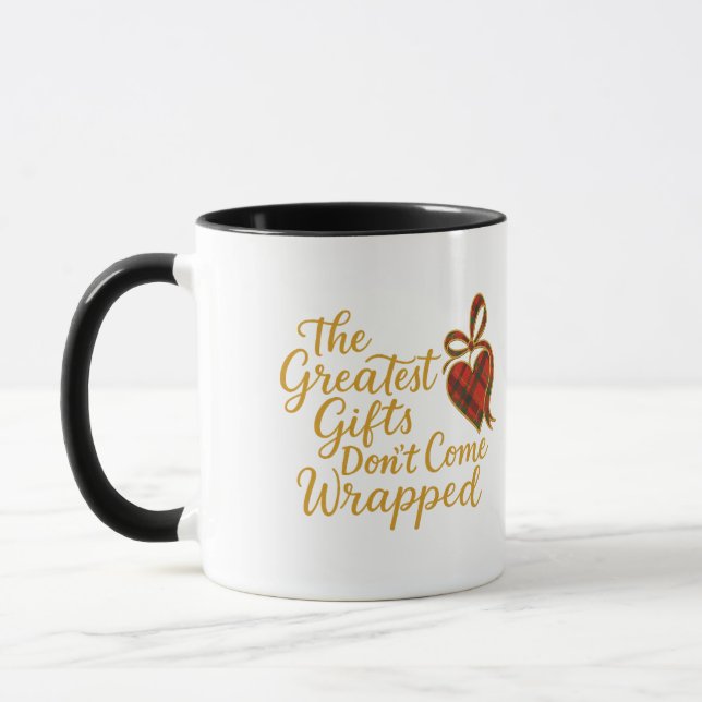 The Greatest Gifts Don’t Come Wrapped Mug (Left)