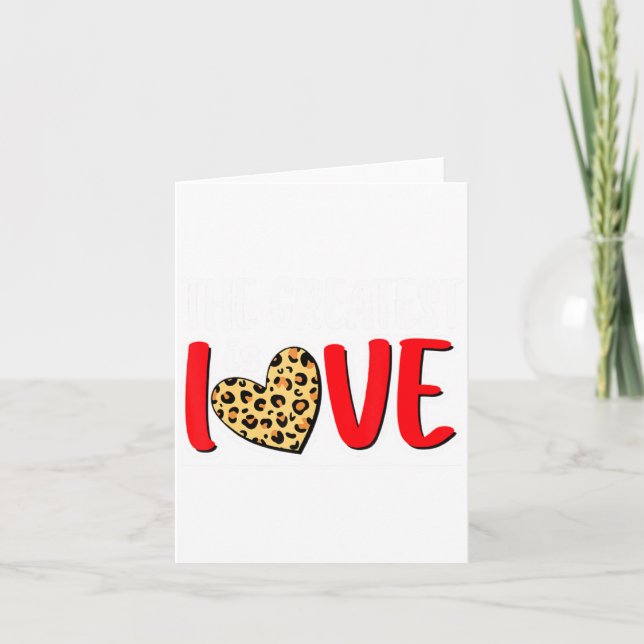 The Greatest Is Love Valentines Day Leopard Heart  Card (Front)