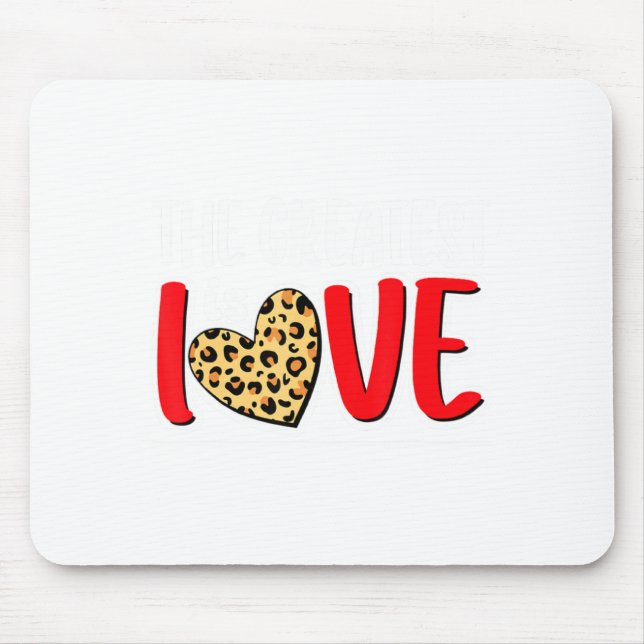 The Greatest Is Love Valentines Day Leopard Heart  Mouse Pad (Front)