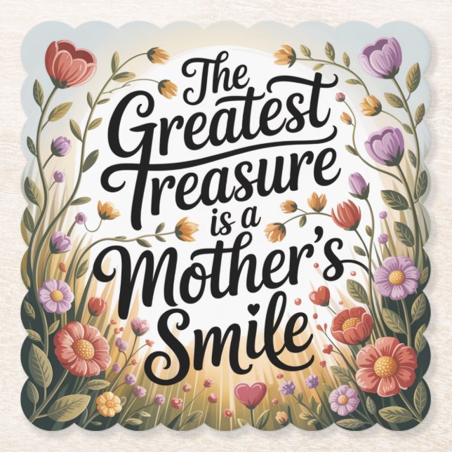 The Greatest Treasure Is A Mother's Smile Paper Coaster (Front)