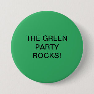 THE GREEN PARTY ROCKS! 3 INCH ROUND BUTTON