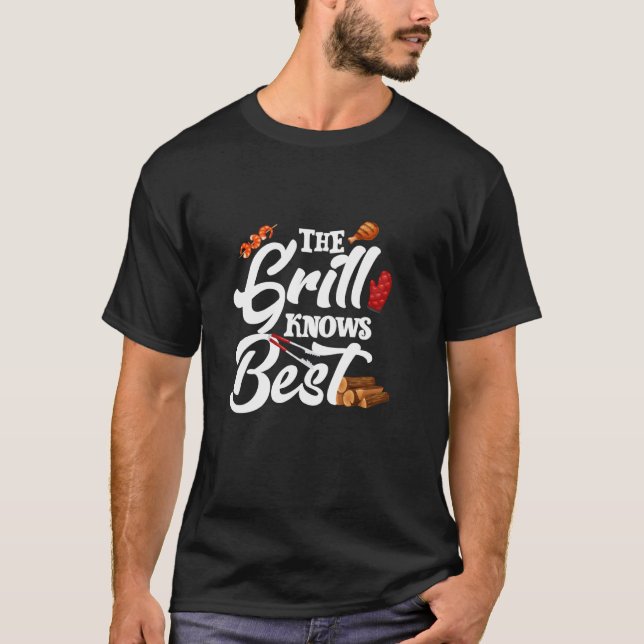 THE GRILL KNOWS BEST T-Shirt (Front)