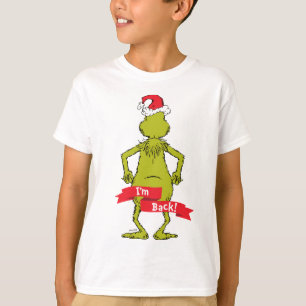 The Grinch I'm Back T-Shirt