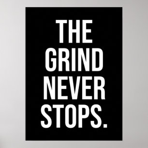 The Grind Never Stops Poster