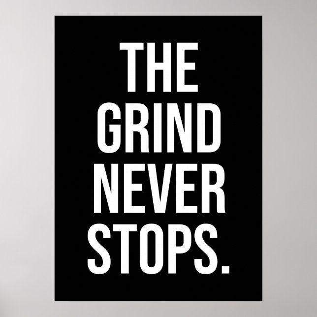 The Grind Never Stops Poster (Front)