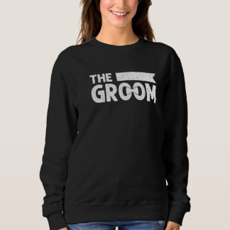 The Groom Bachelor Party Stag Groomsmen Wedding Te Sweatshirt